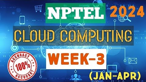 Cloud Computing || WEEK-3 Quiz assignment Answers 2024||NPTEL||#nptel||#cloudcomputing||#SKumarEdu
