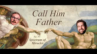 Ep. 36 - Spectrum of Miracles