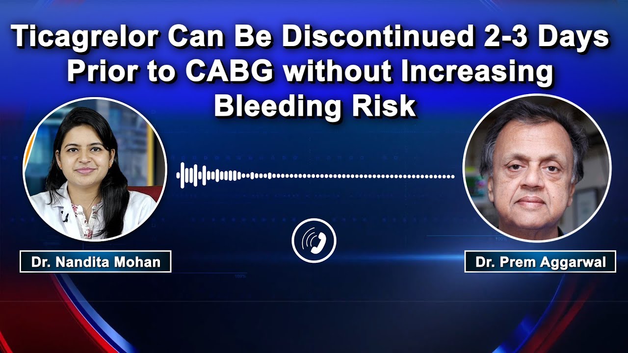 Ticagrelor Can Be Discontinued 2 3 Days Prior to CABG without Increasing Bleeding Risk
