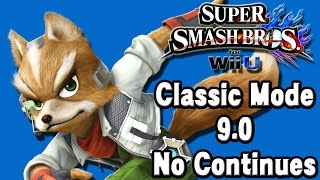 Super Smash Bros. For Wii U (Classic Mode 9.0 No Continues | Fox McCloud) 60fps