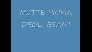 Video thumbnail of "Notte prima degli esami"