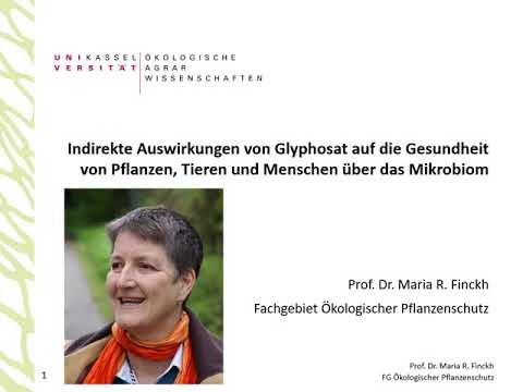 Glyphosat: indirekte Wirkungen auf die Gesundheit über das Mikrobiom von Prof. Dr. Maria R. Finckh