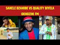 Quality Biyela VS Sanele Dzanibe BesoKhozini Fm