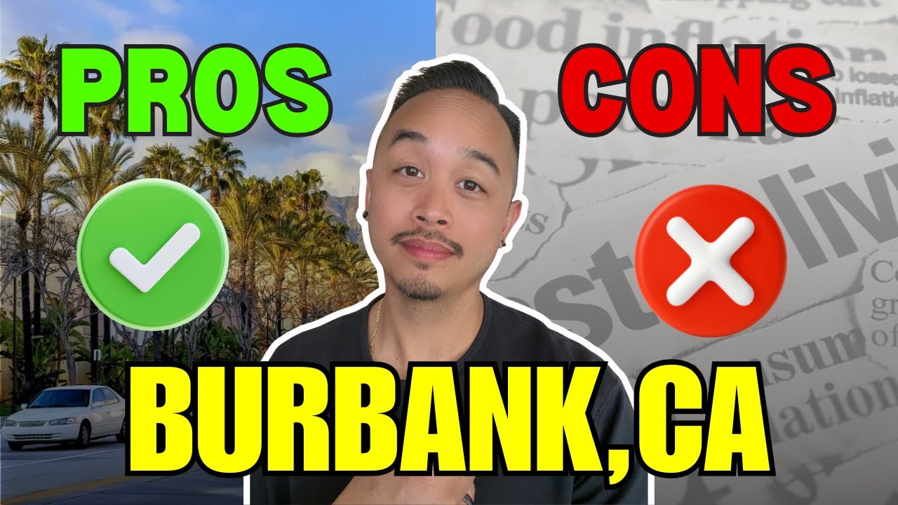 Burbank CA Pros and Cons I EVERYTHING YOU NEED TO KNOW