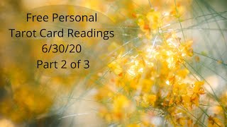 Free Personal Tarot Card Readings 6/30/20 Part 2 of 3