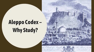 Aleppo Codex – Why Study?