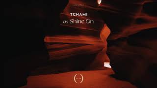 Tchami - Shine On (Official Audio)