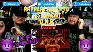 Rappers React To Testament "D.N.R"!!! (Do Not Resuscitate)