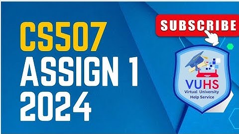 cs507 assignment 1 solution fall 2024 | cs507 assignment no 1 fall 2024| VUHSLEARNING