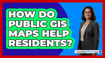 How Do Public GIS Maps Help Residents?