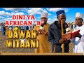 KUMBE KUNA DINI YA AFRICAN A NA B AJABU SANA 
