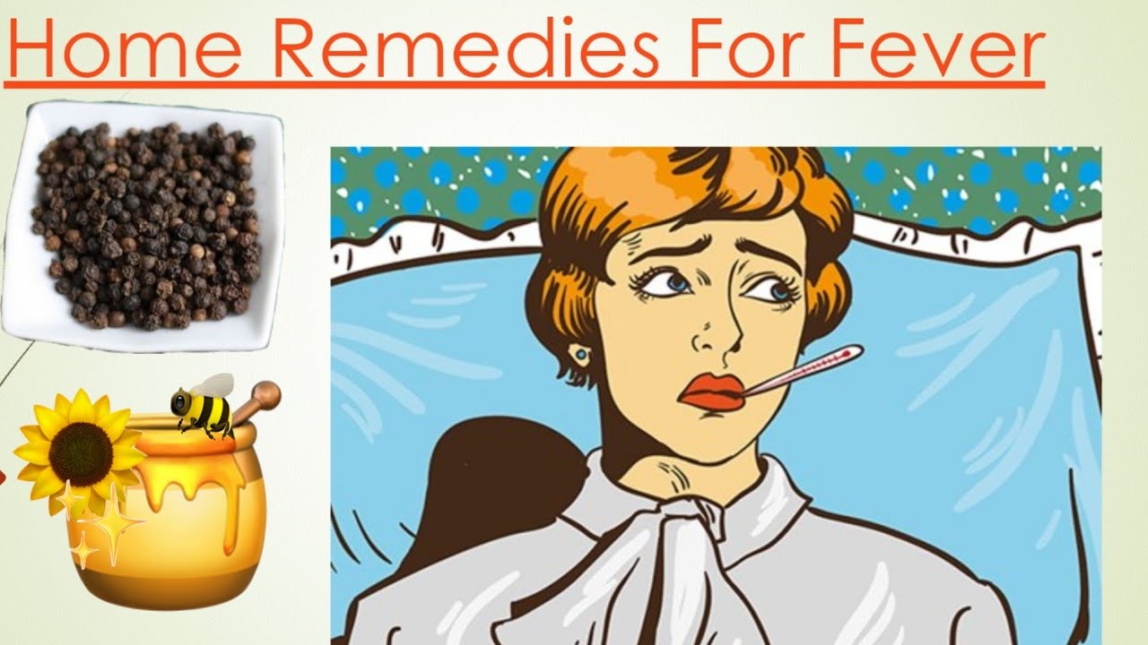 FIRST AID FOR FEVER AT HOME, HOME REMEDY FOR FEVER, HERBAL TREATMENT