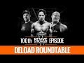 100: The Deload Roundtable - w/ Eric Helms, Mike Israetel & Menno Henselmans