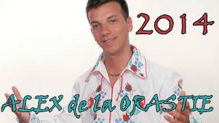 Best of ALEX de la ORASTIE - COLAJ 2015