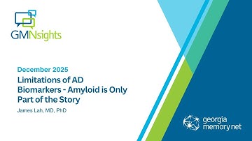 Limitations of AD Biomarkers - Amyloid is Only Part of the Story, December 2025