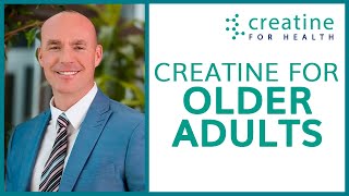 Creatine Supplementation for Older Adults | Creatine Conference 2022