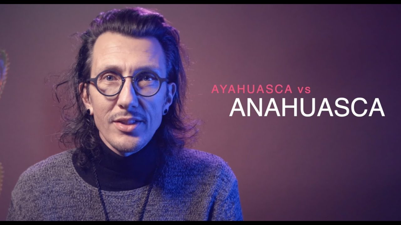 Ayahuasca vs Anahuasca - Vlog 25