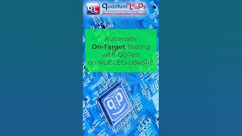 Quick Demo: Automatic On-Target Testing with QUTest