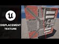 Unreal engine 5  gnration de matriel raliste  displacement