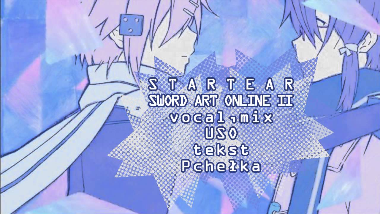 Sword Art Online II『Startear』-PL Dub-