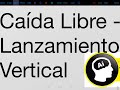 Caída Libre y Lanzamiento Vertical