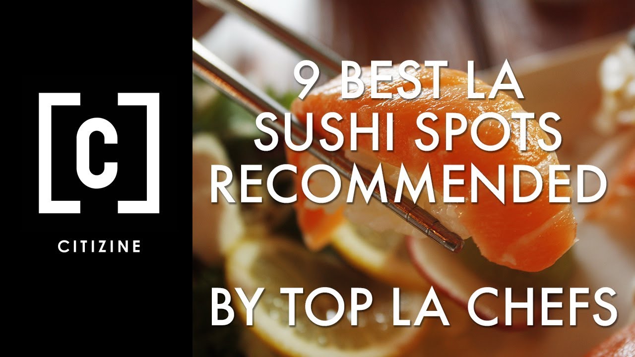 9 Best LA Sushi Spots Recommended by Top LA Chefs