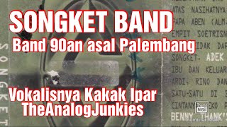 SONGKET BAND - Band Asal Palembang Era 90an Yang Keren - Vokalisnya Kakak Iparnya Mimin