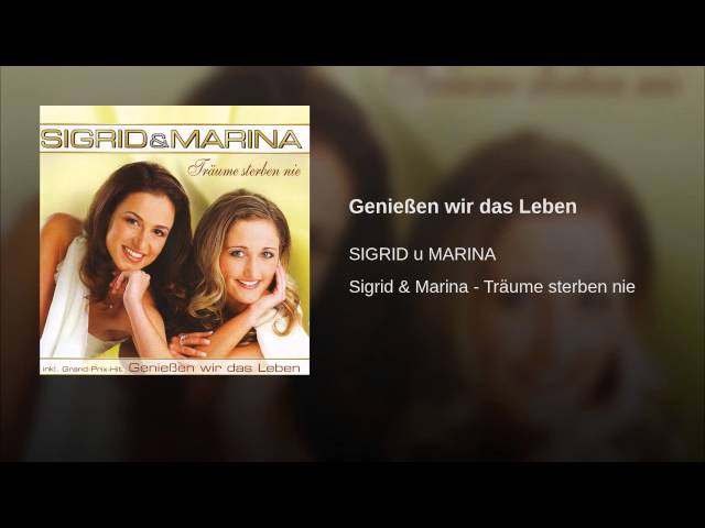 Sigrid & Marina - Genießen wir das Leben