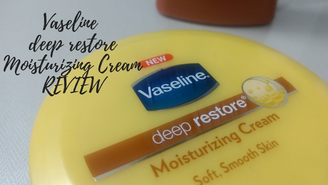 vaseline deep restore moisturizing cream