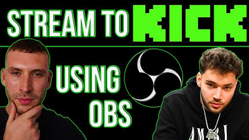 How To Stream On Kick With OBS Step by Step Guide 2025