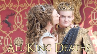 All King Deaths ( Game of Thrones Deaths, King Deaths )