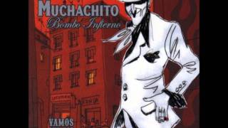 Video thumbnail of "Siempre que quiera - Muchachito Bombo Infierno"