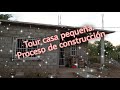 Construyendo mi casa ❣️🏡. Tour previo de casa pequeña.