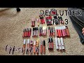 Declutter pt 3 | LIPPIES pt 1 of 2