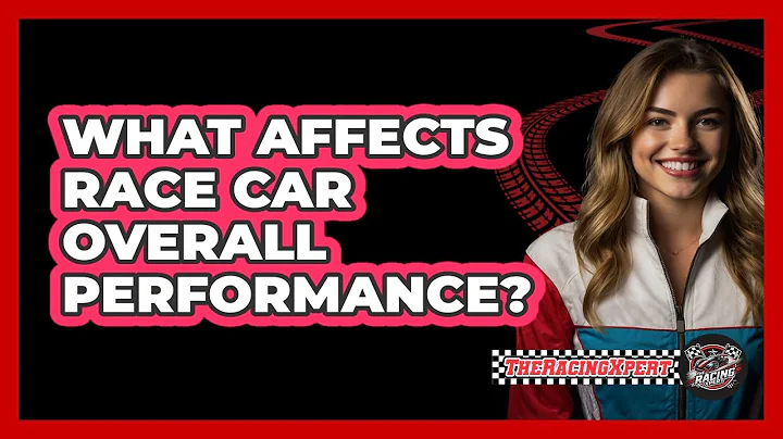 What Affects Race Car Overall Performance?