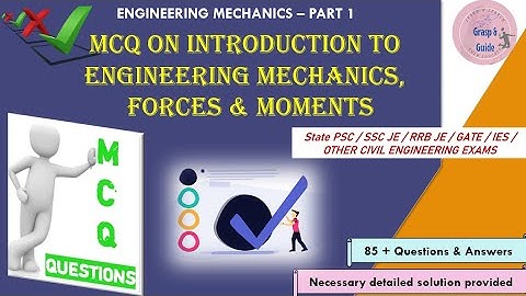 MCQ on Engineering Mechanics | 230 + MCQ on Introduction to Mechanics | MCQ on Forces & Moments