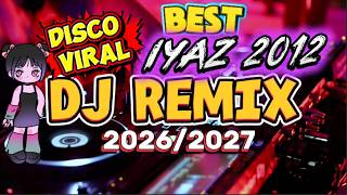 BEST DJ REMIX 2026 - 2012 IYAZ NONSTOP DISCO PARTY SONGS REMIX BY DJJESSTONY