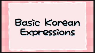 Basic Korean Expressions 