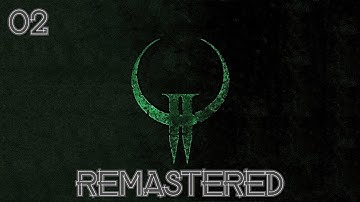 Quake 2 - Remastered - Part 2 (Silver Gaming Network)
