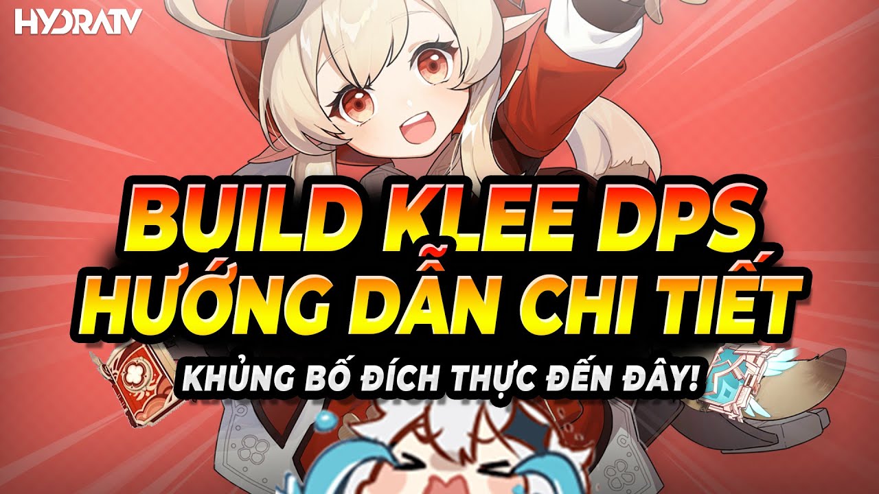 Genshin Impact Hướng dẫn Build Klee DPS Đón Banner Klee Trở Lại HYDRATV ...