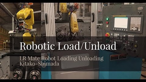 FANUC LR Mate Robot Loading Unloading Kitako-Shimada