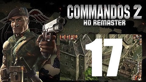 Commandos 2 - HD Remaster (17) - Mission 9 - Castle Colditz