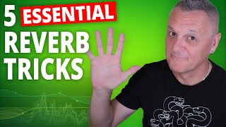 5 ESSENTIAL Reverb Tricks by Creative Sauce 8,591 views 3 months ago 21 minutes