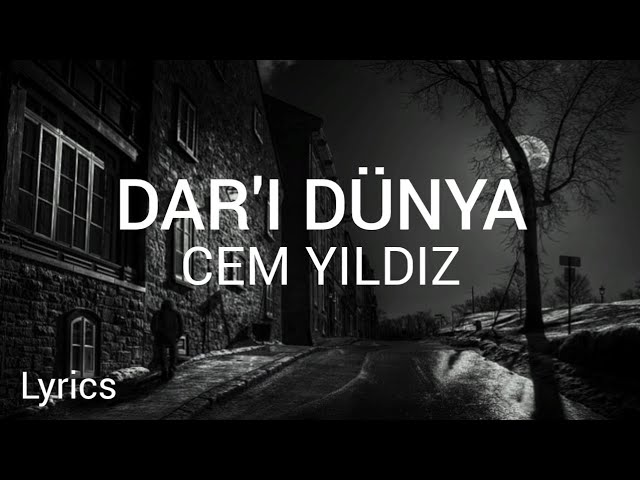 Cem Yıldız - Dar-ı Dünya (Sözleri/Lyrics) / (Eşref Rüya)