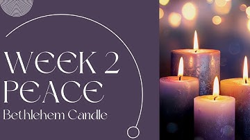 Advent Week 2 | PEACE