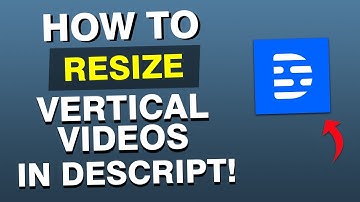 NEW*How to Resize Vertical Videos in Descript (Descript Tutorial)