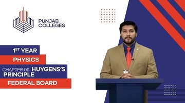 PGC Lectures-Inter Part 1-Fedreal Board-Physics-Chapter 9-Huygens’s principle