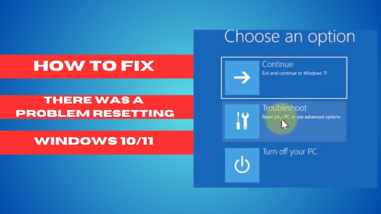 How To Fix There Was A Problem Resetting Your Pc Windows 10/11 YouTube