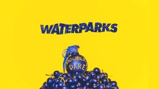 Video thumbnail of "Waterparks "Dizzy""