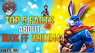 White 444 And Ruok FF Top 5 Facts🔥 | Sad Story White 444 😭 | Ruok FF And White 444 Facts 😱